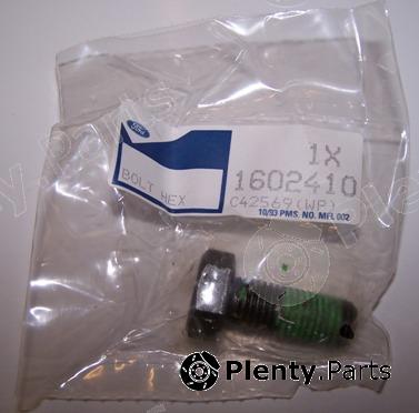 Genuine FORD part 1602410 Replacement part